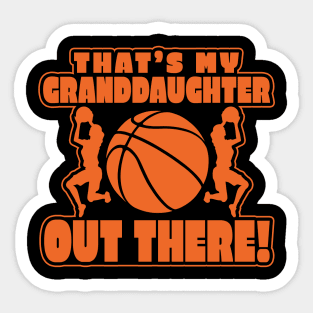 That's My Granddaughter Out There Basketball Gift Sticker